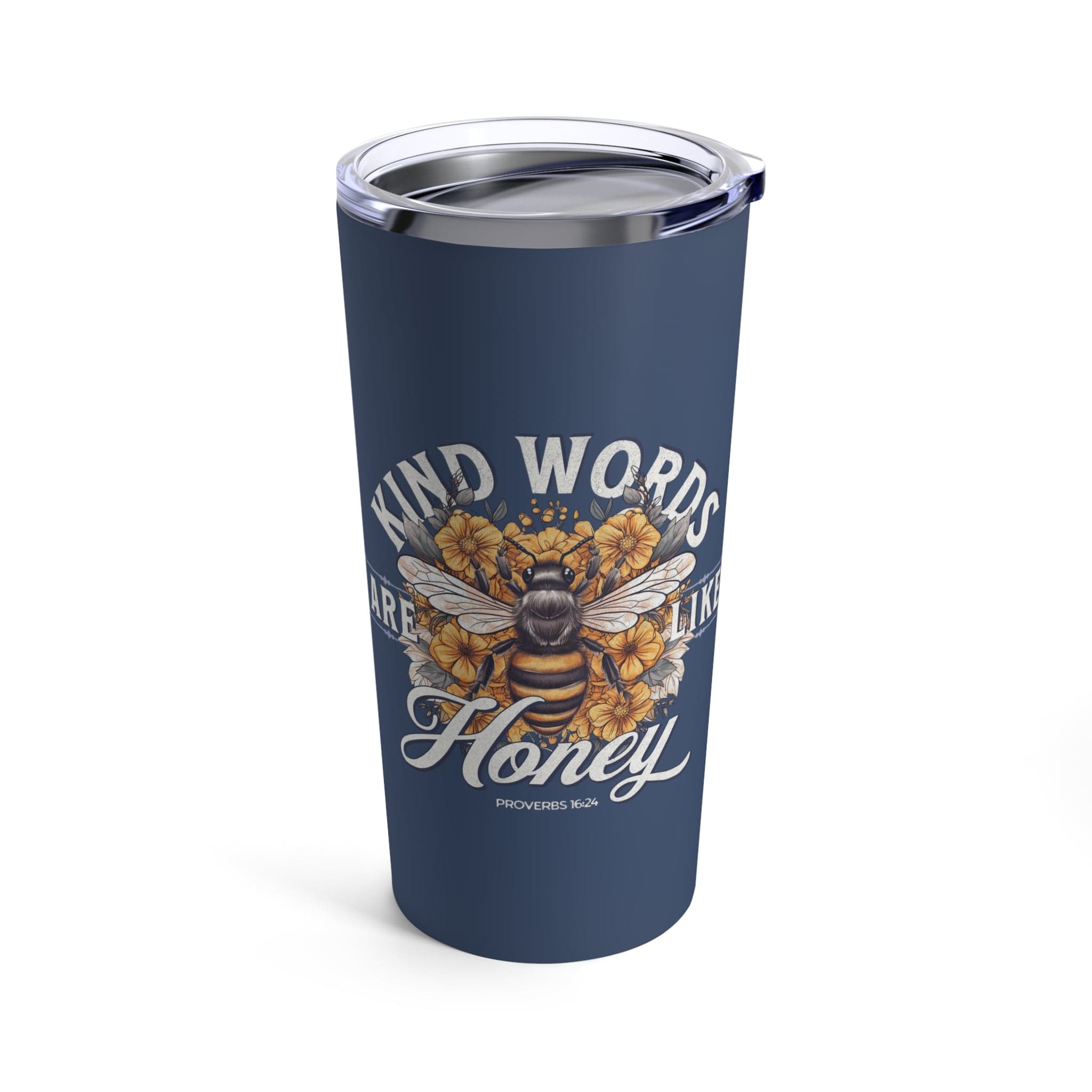 Kind Words Are Like Honey 20 oz Tumbler – Ven & Rose