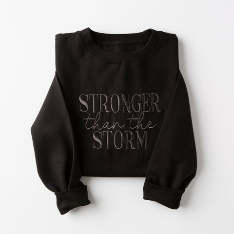 Embroidered Stronger Than The Storm Sweatshirt