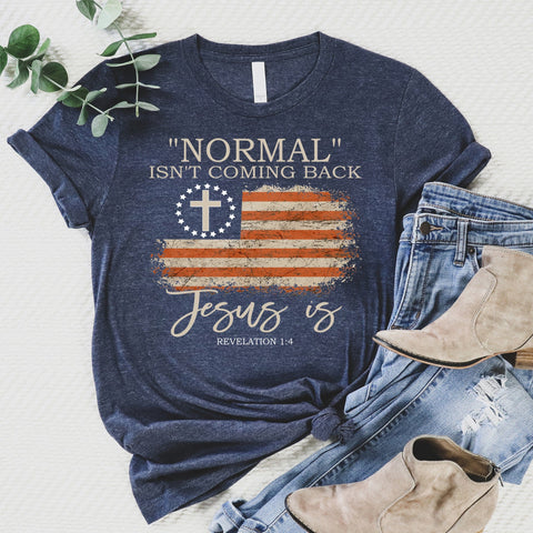 Normal Isn't Coming Back Tee