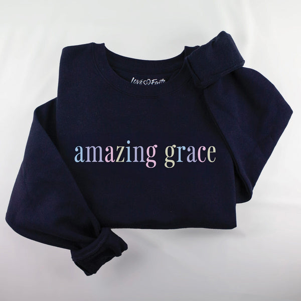 Amazing Grace Sweatshirt | Love in Faith