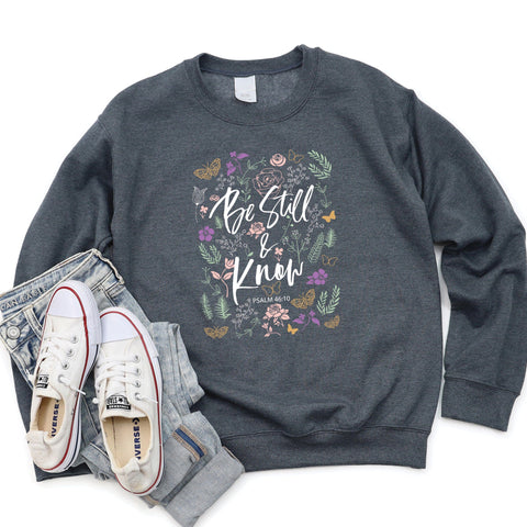 Be Still Sweatshirt