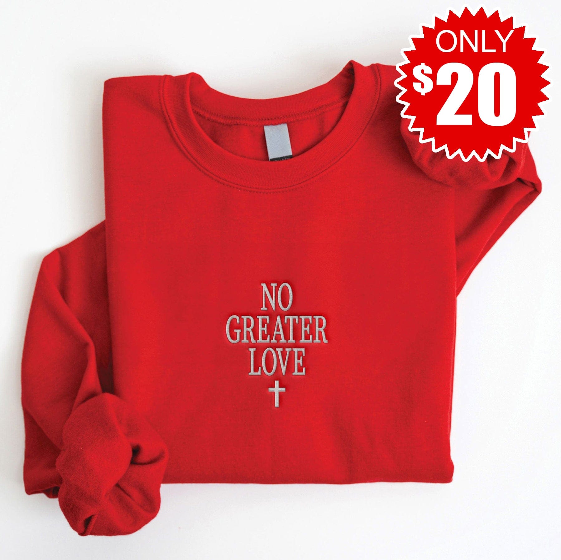 Embroidered No Greater Love Sweatshirt - 20 | Love in Faith