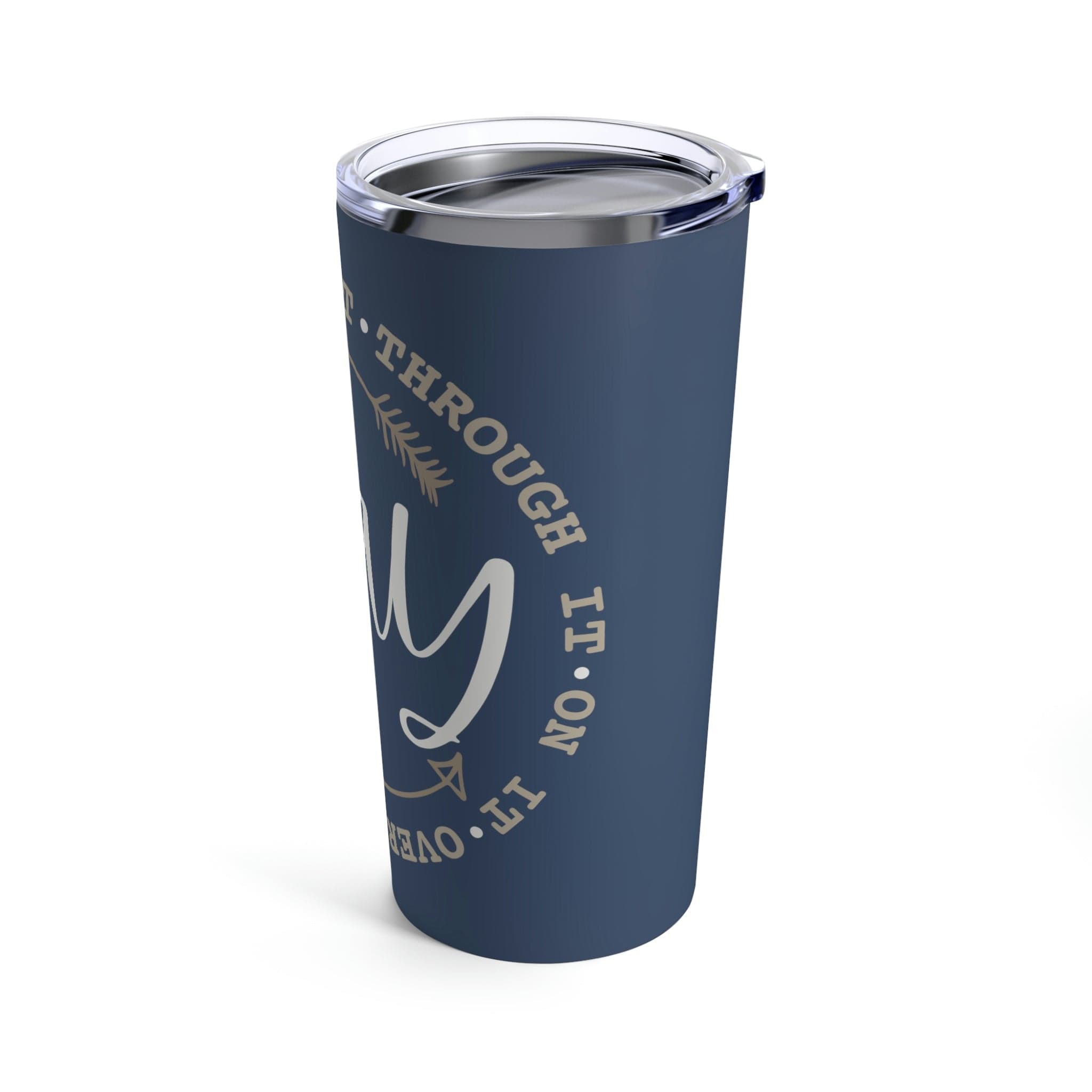 Pray On It, Pray Over It, Pray Through It Sublimation Tumblers (20 oz) –  All Things Wright Creations