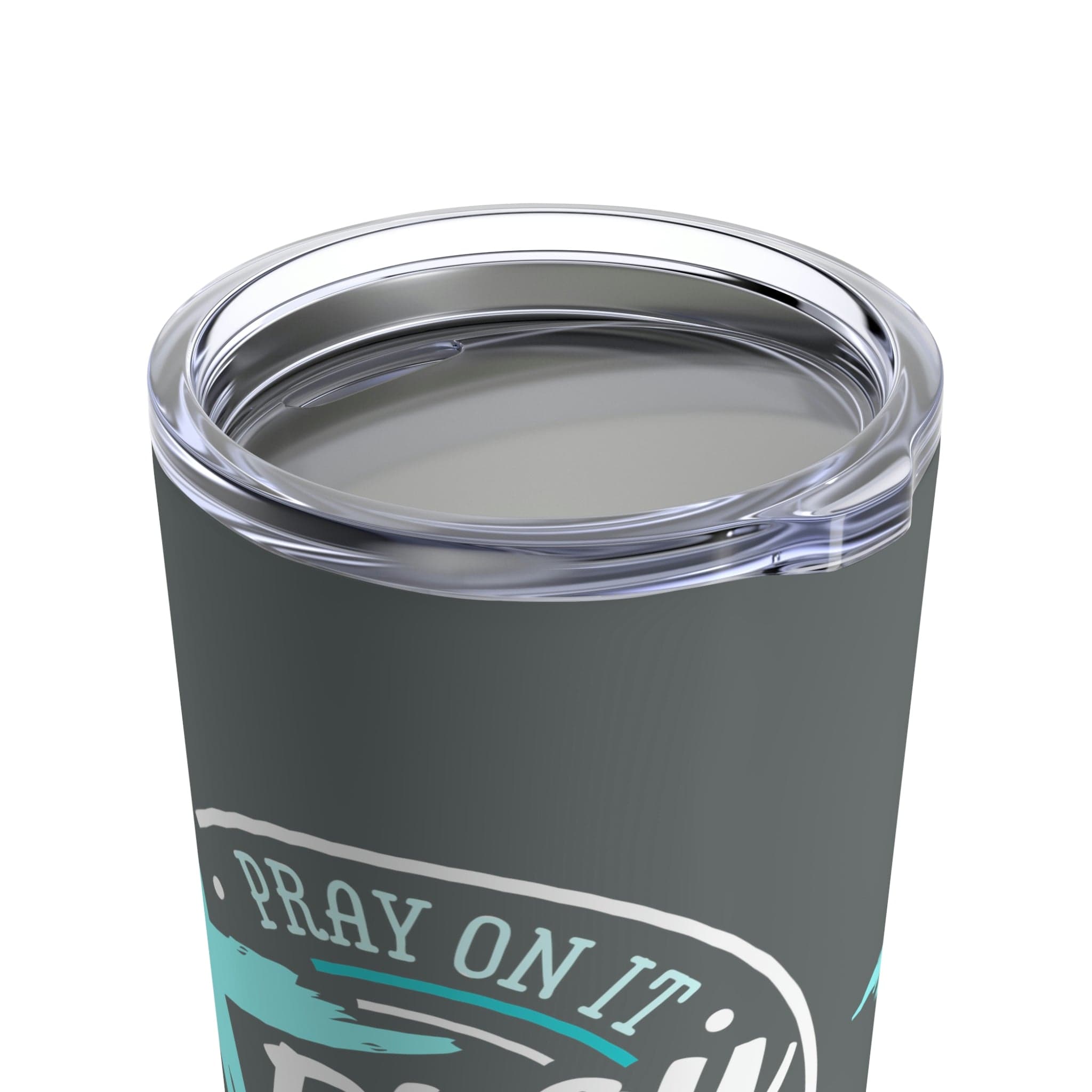 Pray On It, Pray Over It, Pray Through It Sublimation Tumblers (20 oz) –  All Things Wright Creations